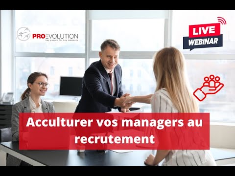Replay Webinar : Acculturer vos managers au recrutement