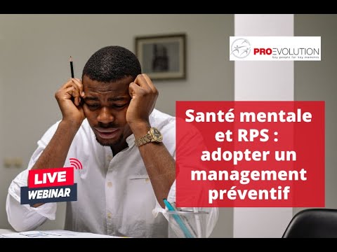 Replay Webinar : Santé mentale et RPS, adopter un Management Préventif