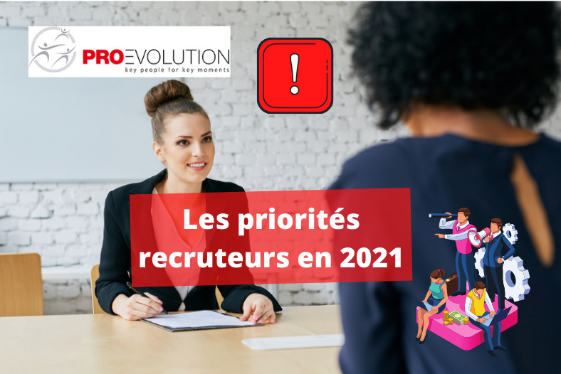 les priorités des recruteurs 2021