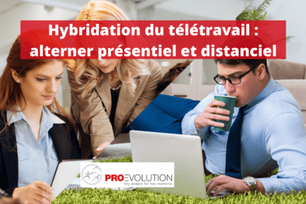 Hybridation du télétravail alterner présentiel et distanciel
