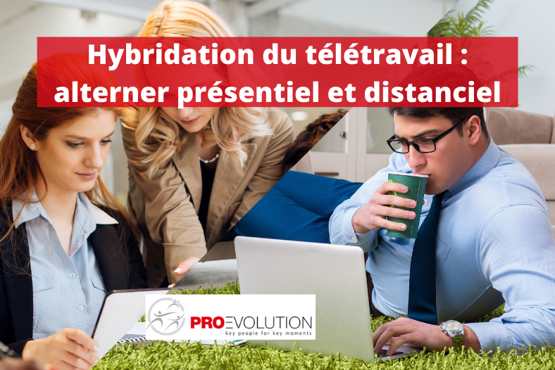 Hybridation du télétravail alterner présentiel et distanciel