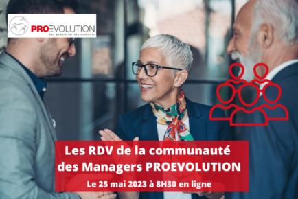 Les RDV de la communauté des Managers PROEVOLUTION