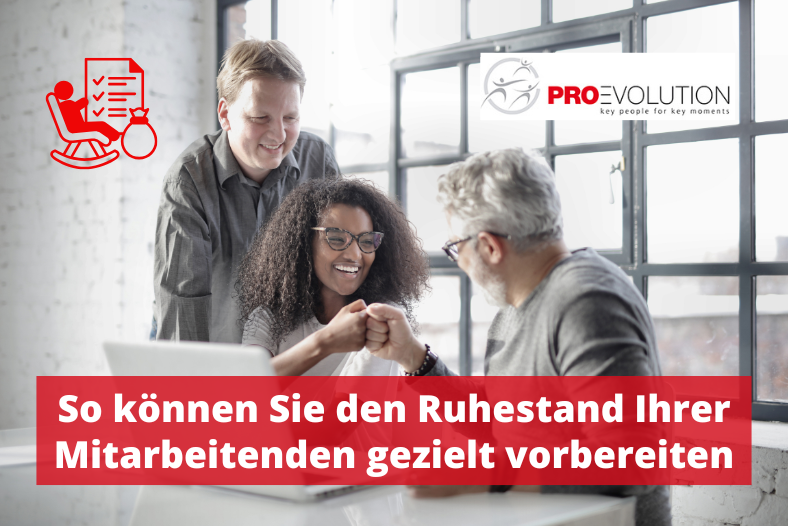 So können Sie den Ruhestand Ihrer Mitarbeiter gezielt vorbereiten