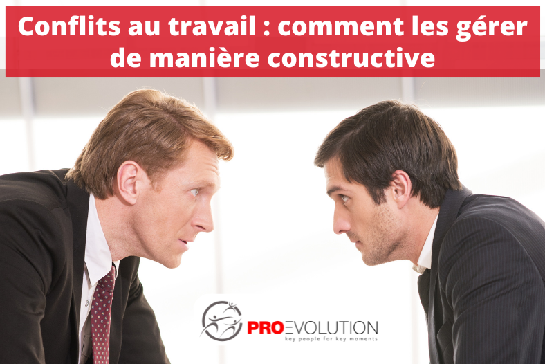 Conflits au travail-comment les gérer de maniere constructive